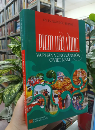 PHÂN HÓA VÙNG VÀ PHÂN VÙNG VĂN HÓA Ở VIỆT NAM - NGÔ ĐỨC THỊNH