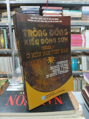 TRỐNG ĐỒNG KIỂU ĐÔNG SƠN Ở MIỀN NAM VIỆT NAM - PHẠM ĐỨC MẠNH