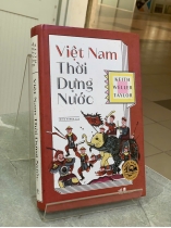 VIỆT NAM THỜI DỰNG NƯỚC - KEITH WELLER TAYLOR