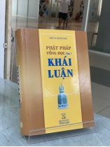 PHẬT PHÁP TỔNG HỌC KHÁI LUẬN (TẬP 1) - THÍCH ĐỊNH HUỆ