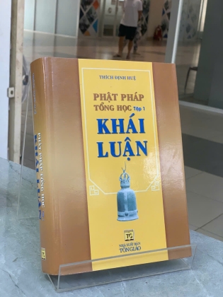 PHẬT PHÁP TỔNG HỌC KHÁI LUẬN (TẬP 1) - THÍCH ĐỊNH HUỆ