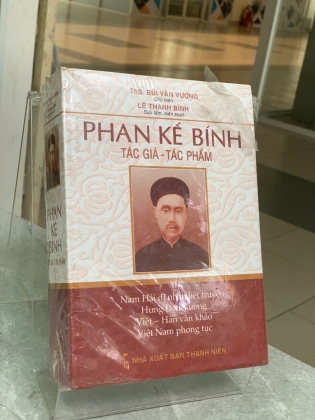 PHAN KẾ BÍNH TÁC GIẢ TÁC PHẨM - BÙI VĂN VƯƠNG (CHỦ BIÊN)