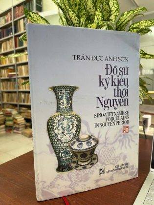 ĐỒ SỨ KÝ KIỂU THỜI NGUYỄN - TRẦN ĐỨC ANH SƠN