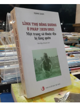 LÍNH THỢ ĐÔNG DƯƠNG Ở PHÁP (1939-1952) - TRẦN HỮU KHÁNH dịch