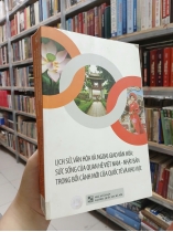 LỊCH SỬ, VĂN HÓA VÀ NGOẠI GIAO VĂN HÓA: SỨC SỐNG CỦA QUAN HỆ VIỆT NAM - NHẬT BẢN TRONG BỐI CẢNH MỚI CỦA QUỐC TẾ VÀ KHU VỰC