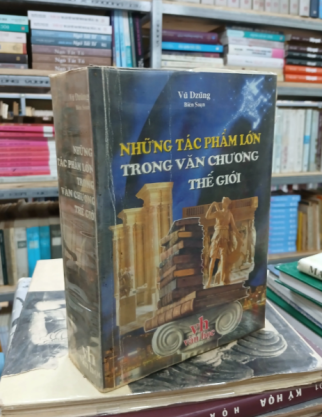 NHỮNG TÁC PHẨM LỚN TRONG VĂN CHƯƠNG THẾ GIỚI - VŨ DZŨNG biên soạn