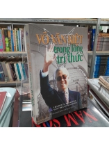 VÕ VĂN KIỆT TRONG LÒNG TRÍ THỨC