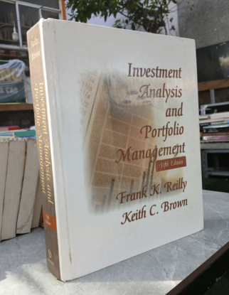 INVESTMENT ANALYSIS AND PORTFOLIO MANAGEMENT (PHÂN TÍCH ĐẦU TƯ VÀ QUẢN TRỊ DANH MỤC) - REILLY, BROWN