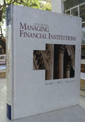 MANAGING FINANCIAL INSTITUTIONS (QUẢN LÝ TỔ CHỨC TÀI CHÍNH) - GARDNER, MILLS, COOPERMAN