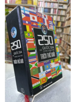 250 QUỐC GIA VÀ VÙNG LÃNH THỔ TRÊN THẾ GIỚI - MAI LÝ QUẢNG