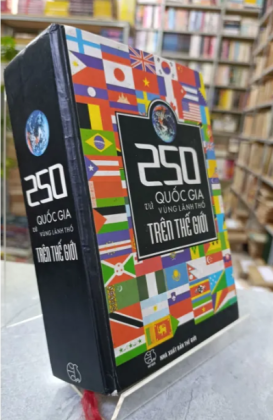 250 QUỐC GIA VÀ VÙNG LÃNH THỔ TRÊN THẾ GIỚI - MAI LÝ QUẢNG