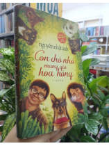 CON CHÓ NHỎ MANG GIỎ HOA HỒNG - NGUYỄN NHẬT ÁNH