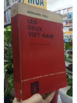 LES DEUX VIET NAM (HAI MIỀN VIỆT NAM) - BERNARD FALL