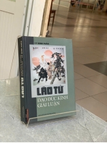 LÃO TỬ ĐẠO ĐỨC KINH GIẢI LUẬN - LÝ MINH TUẤN