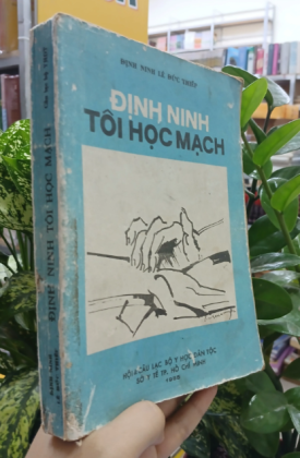 ĐỊNH NINH TÔI HỌC MẠCH - ĐỊNH NINH LÊ ĐỨC THIẾP