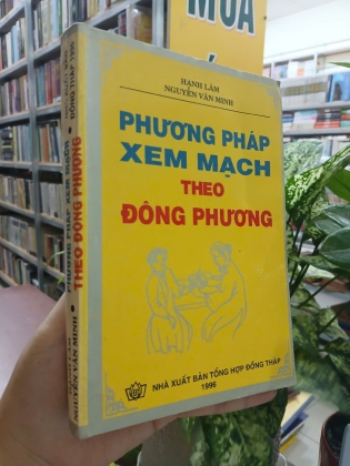 PHƯƠNG PHÁP XEM MẠCH THEO ĐÔNG PHƯƠNG - HẠNH LÂM NGUYỄN VĂN MINH