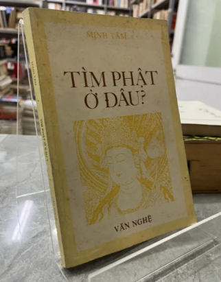 TÌM PHẬT Ở ĐÂU - MINH TÂM