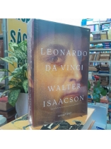 LEONARDO DA VINCI - WALTER ISAACSON (NGUYỄN THỊ PHƯƠNG LAN DỊCH)