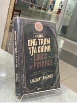 NHỮNG ÔNG TRÙM TÀI CHÍNH - LIAQUAT AHAMED 
