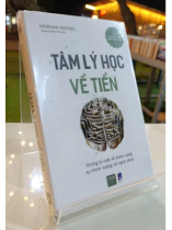TÂM LÝ HỌC VỀ TIỀN - MORGAN HOUSEL