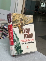 VĂN MINH PHƯƠNG TÂY LỊCH SỬ & VĂN HÓA - EDWARD MCNALL BURNS