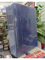UNDER THE DOME (BÍ ẨN DƯỚI MÁI VÒM) - STEPHEN KING