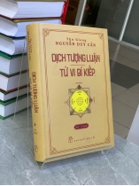 DỊCH TƯỢNG LUẬN TỬ VI BÍ KIẾP - NGUYỄN DUY CẦN 