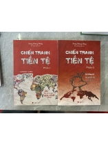 CHIẾN TRANH TIỀN TỆ (PHẦN I VÀ II) - SONG HONG BING