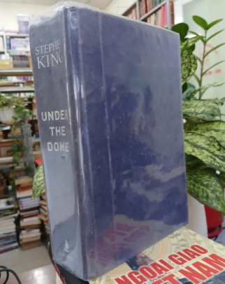 UNDER THE DOME (BÍ ẨN DƯỚI MÁI VÒM) - STEPHEN KING