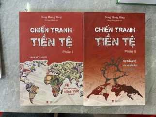 CHIẾN TRANH TIỀN TỆ (PHẦN I VÀ II) - SONG HONG BING