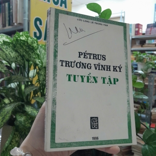 PÉTRUS TRƯƠNG VĨNH KÝ TUYỂN TẬP - LÊ TRỌNG VĂN