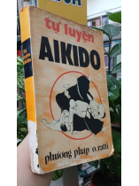 TỰ LUYỆN AIKIDO - O. RATTI