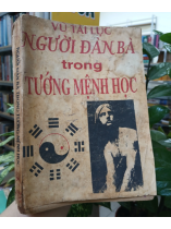 NGƯỜI ĐÀN BÀ TRONG TƯỚNG MỆNH HỌC - VŨ TÀI LỤC