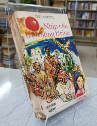 NHỊP CẦU TRÊN SÔNG ĐRINA - VƯƠNG ĐĂNG