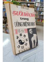 NGƯỜI ĐÀN BÀ TRONG TƯỚNG MỆNH HỌC - VŨ TÀI LỤC