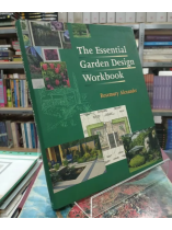 THE ESSENTIAL GARDEN DESIGN WORKBOOK (SỔ TAY THIẾT KẾ SÂN VƯỜN THIẾT YẾU) - ROSEMARY ALEXANDER