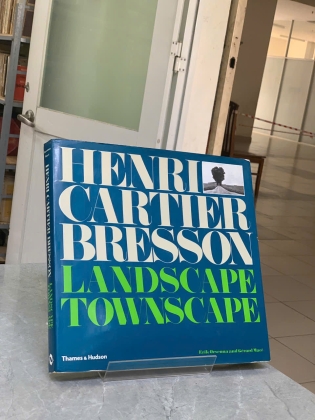 HENRI CARTIER BRESSON: LANDSCAPE TOWNSCAPE (HENRI CARTIER BRESSON: PHONG CẢNH/ CẢNH QUAN ĐÔ THỊ)- ORSENNA & MACÉ