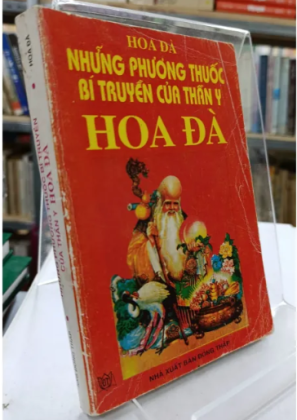 NHỮNG PHƯƠNG THUỐC BÍ TRUYỀN CỦA THẦN Y HOA ĐÀ - TƯƠNG QUÂN