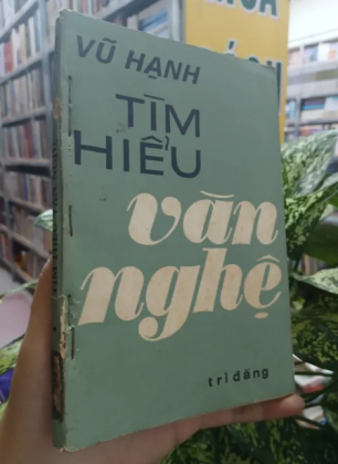 TÌM HIỂU VĂN NGHỆ - VŨ HẠNH