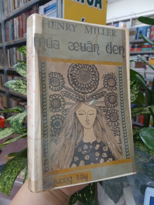 MÙA XUÂN ĐEN - HENRY MILLER (Dịch giả: Hoàng Uyên Ly)