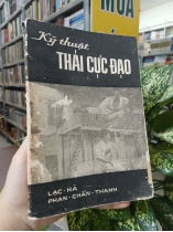 KỸ THUẬT THÁI CỰC ĐẠO - LẠC HÀ, PHAN CHẤN THANH