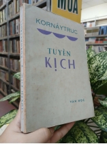 TUYỂN KỊCH - KORNÂYTRUC (Đặng Trần Cần dịch)
