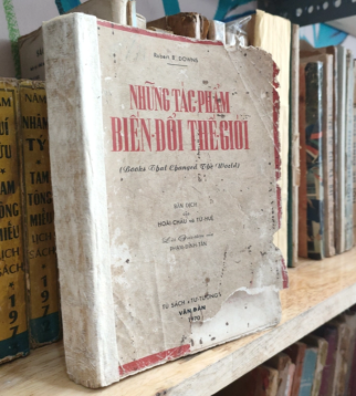 NHỮNG TÁC PHẨM BIẾN ĐỔI THẾ GIỚI - ROBERT B.DOWNS (Bản dịch của Hoài Châu và Từ Tuệ)
