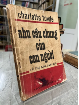 NHU CẦU CHUNG CỦA CON NGƯỜI - CHARLOTTE TOWLE (VŨ THỊ KIM LAN dịch)