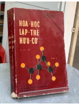 HÓA HỌC LẬP THỂ HỮU CƠ (CUỐN 1) - LÊ VĂN THỚI