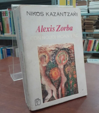 ALEXIS ZORBA CON NGƯỜI HOAN LẠC - DỊCH GIẢ: DƯƠNG TƯỜNG