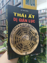 THÁI ẤT DỊ GIẢN LỤC - LÊ QUÍ ĐÔN (NGƯỜI DỊCH: ĐẶNG ĐỨC LƯƠNG)