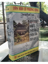 XÂY DỰNG NHÀ Ở THEO ĐỊA LÝ THIÊN VĂN DỊCH LÝ - TRẦN VĂN TAM