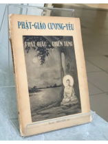 PHẬT GIÁO CƯƠNG YẾU VÀ THIỀN TÔN TU TẬP