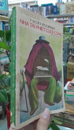 NHÀ TÀI PHIỆT CUỐI CÙNG - F. SCOTT FITZGERALD (Dịch giả: Tuyết Sinh) 